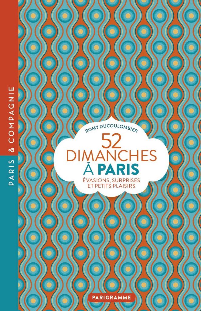 Guide de voyage 52 dimanches  à Paris